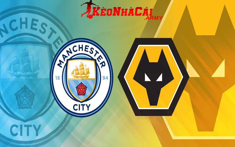 0 ava man city vs wolves Soi Kèo Manchester City VS Wolves - Premier League 20h 20/10